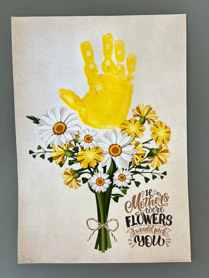If Mothers Were Flowers I&#39;d Pick You / Mother&#39;s Day Handprint Hand Art Craft / Kids Baby Toddler / Keepsake DIY Card / Print It Off