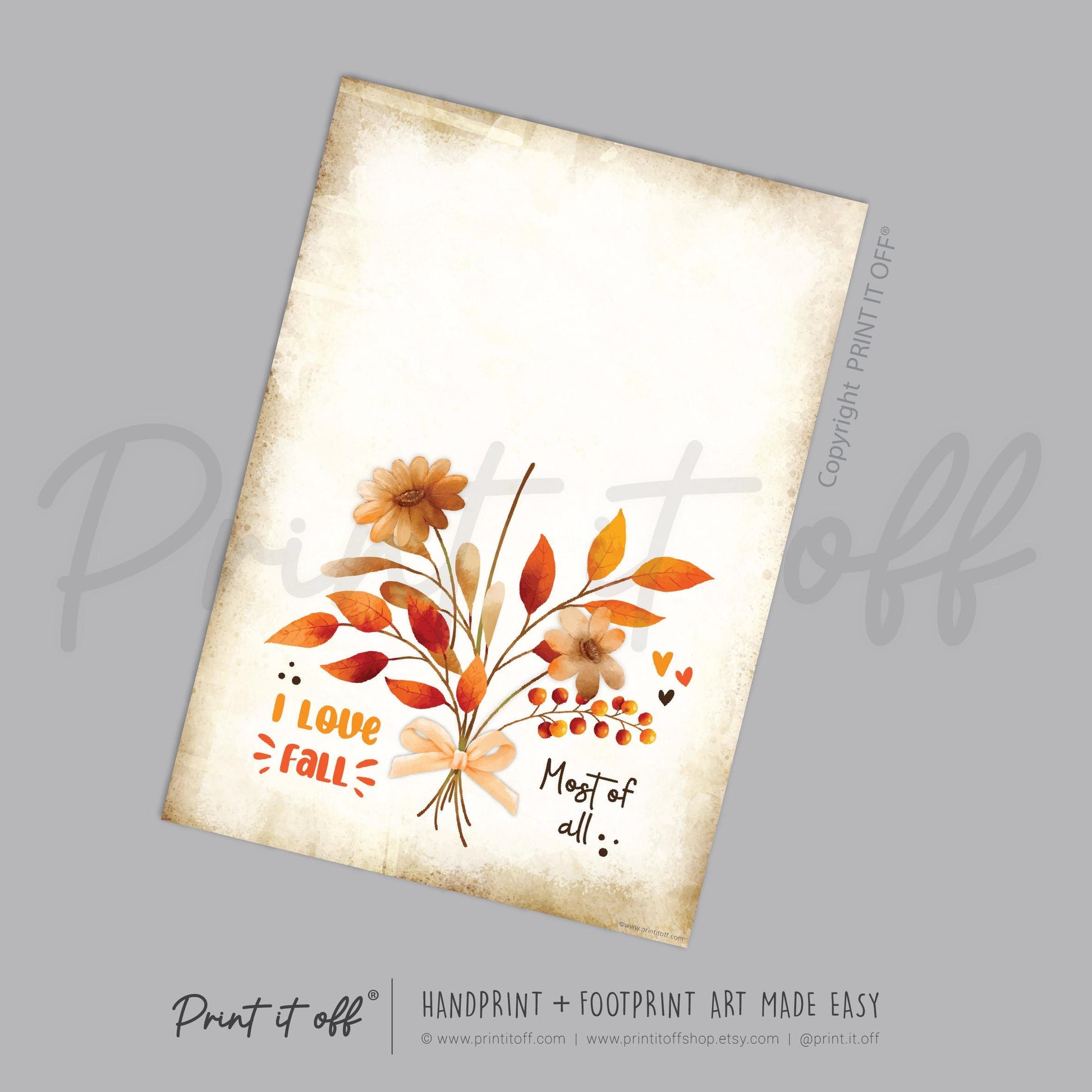Love Fall Most Of All Flowers Handprint Footprint / Baby Kids Toddler Template / Fall Autumn Art Craft Memory Keepsake / Print It Off