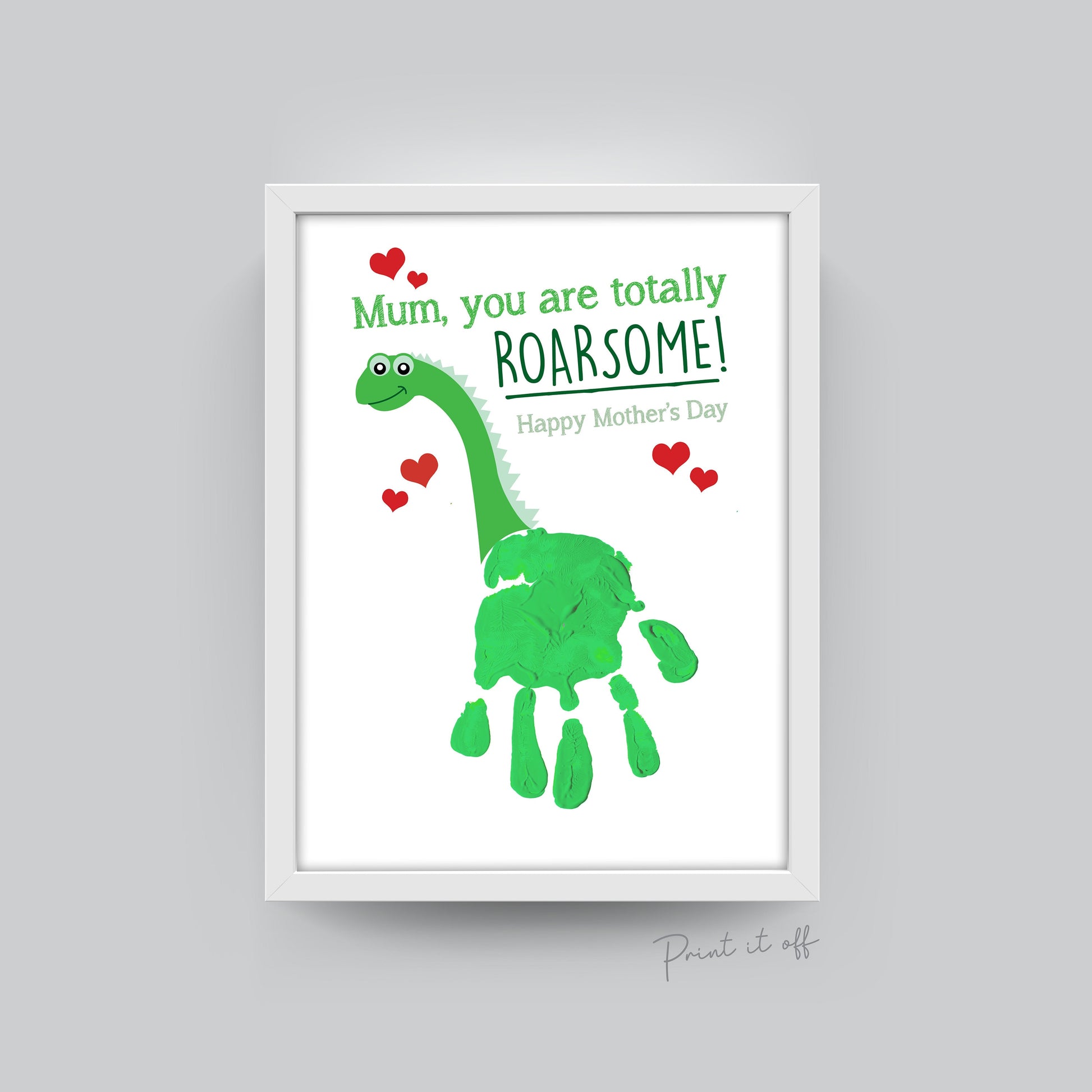Mum you are totally Roarsome / Handprint Art / Kids Handprint Craft / Dinosaur Keepsake / Happy Mothers Day / Gift / Mum Printable