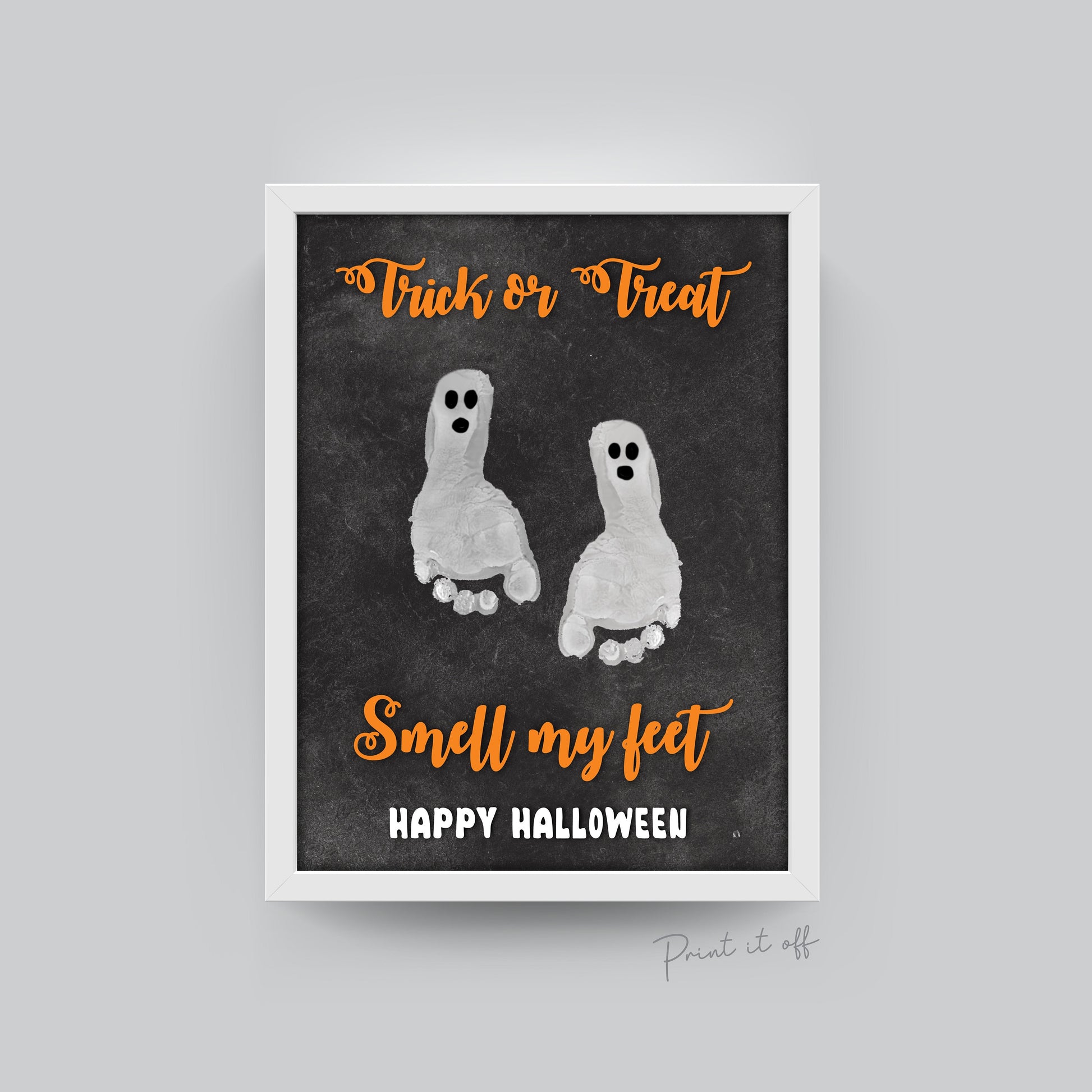 Halloween / Footprint Art / Trick or Treat Smell my Feet / Baby Toddler Kid / Handprint Art Craft / Keepsake Card Print 0025