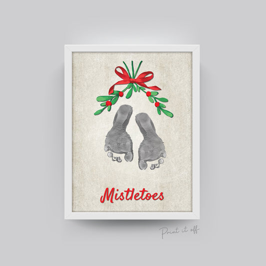 Mistletoes Mistle-Toes Footprint Art / Christmas Xmas / Kids Baby Toddler Art / Xmas Craft Card Keepsake Decor Print 0029