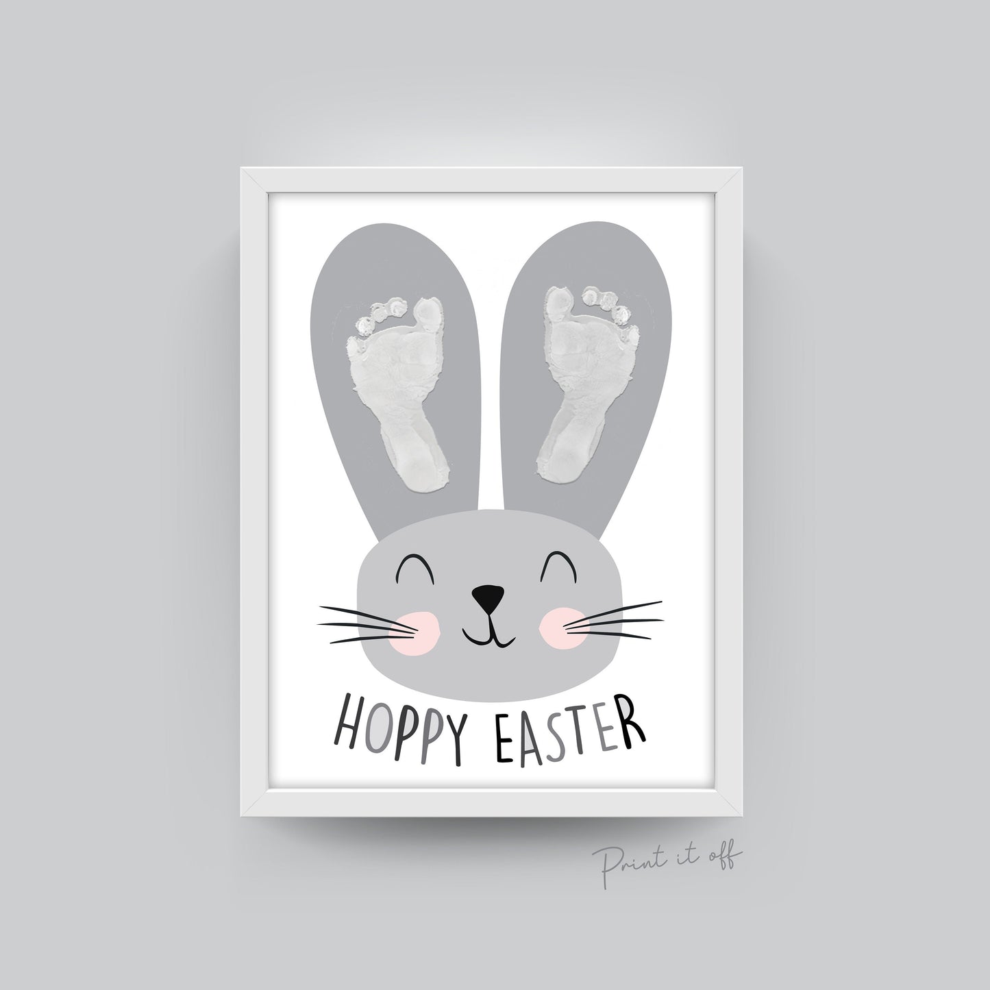 Hoppy Easter / Footprint Handprint Art Craft / Cute Bunny Feet / Happy Easter / Kids Baby Toddler / Keepsake Gift Card / PRINT IT OFF 0411