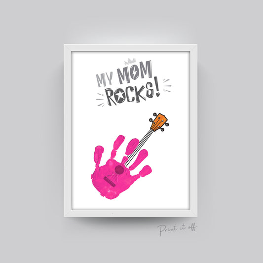 My Mom Rocks Guitar / Handprint Art Craft / Mother's Day Birthday / Kids Baby Toddler / Keepsake Craft DIY Gift Card / Print it off 0419