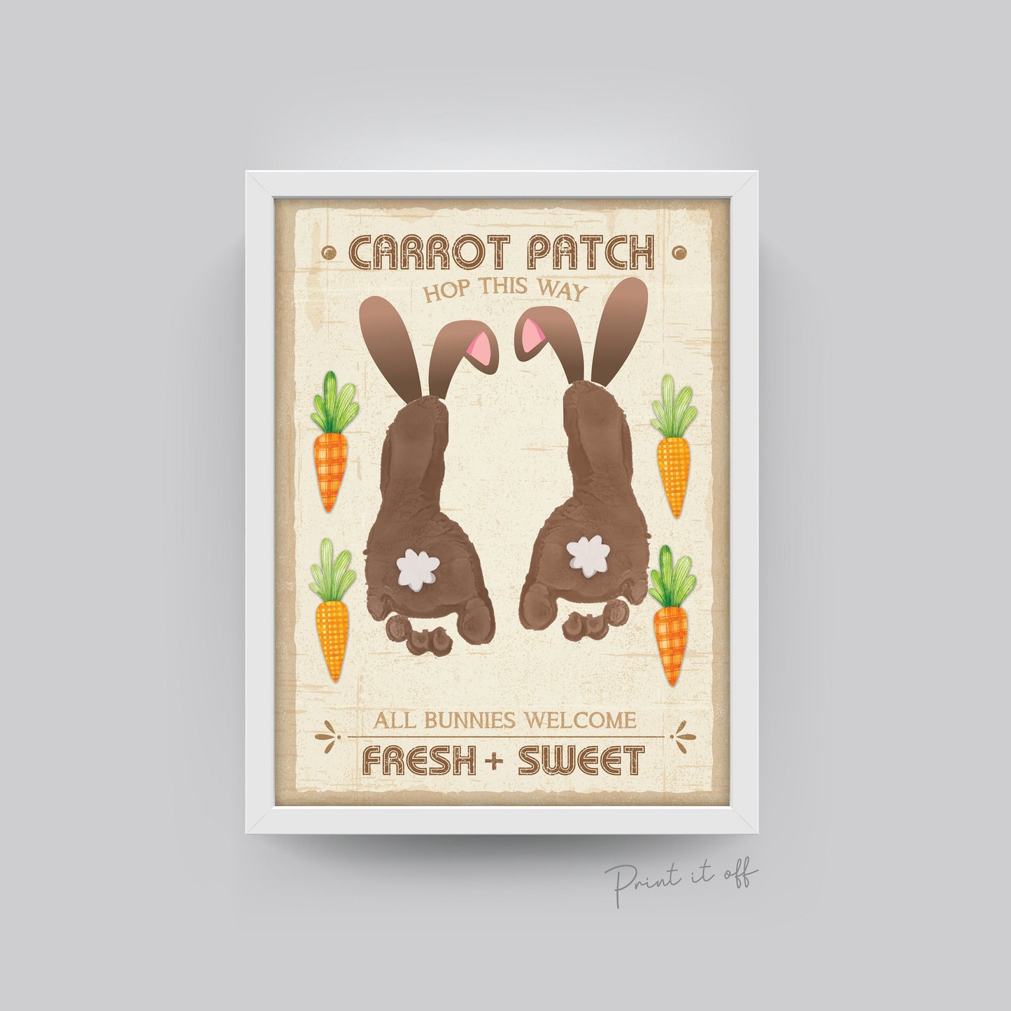 Farm Sign Bunny Easter Carrot Patch / Footprint Feet Art Craft / Kids Baby Toddler / Activity Gift Card Decor Sign / PRINT IT OFF 0458