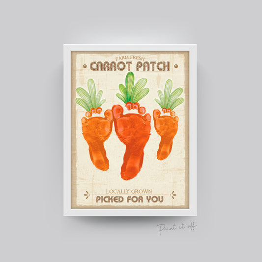 Farm Sign Carrot Patch Easter / Footprint Feet Art Craft / Kids Baby Toddler / Activity Keepsake Gift Card Decor Sign / PRINT IT OFF 0465