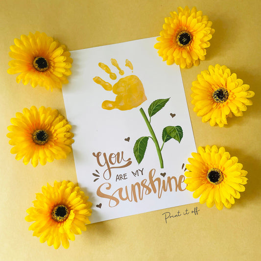 You Are My Sunshine Handprint Craft Art / Sun Flower / Mom Mum / Kids Baby Toddler Child / Activity Gift Diy Card Print / PRINT IT OFF 0460