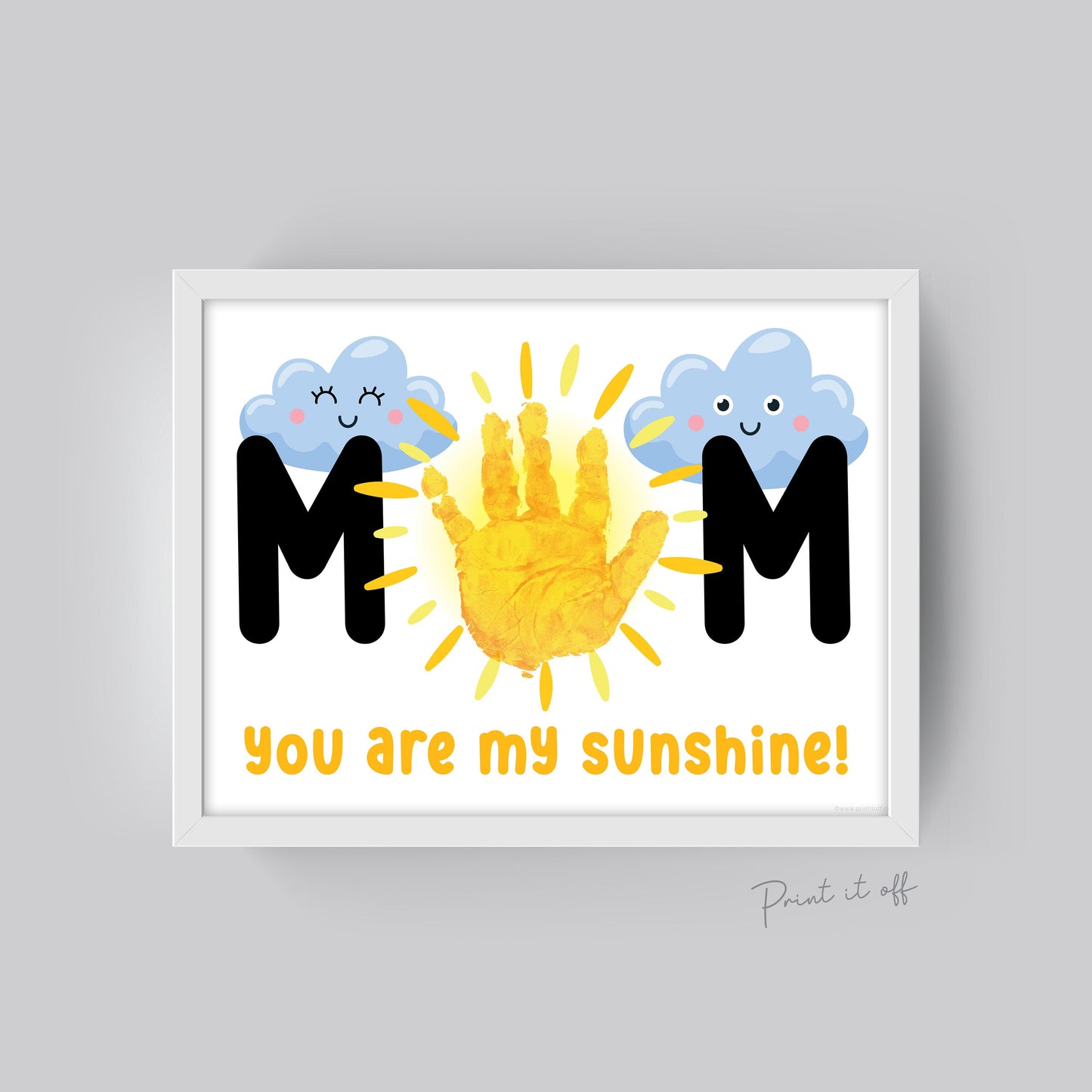 You Are My Sunshine Handprint Craft Art / Sun Mom Mum / Kids Baby Toddler Child / Activity Gift Diy Card Print Memory / PRINT IT OFF 0471