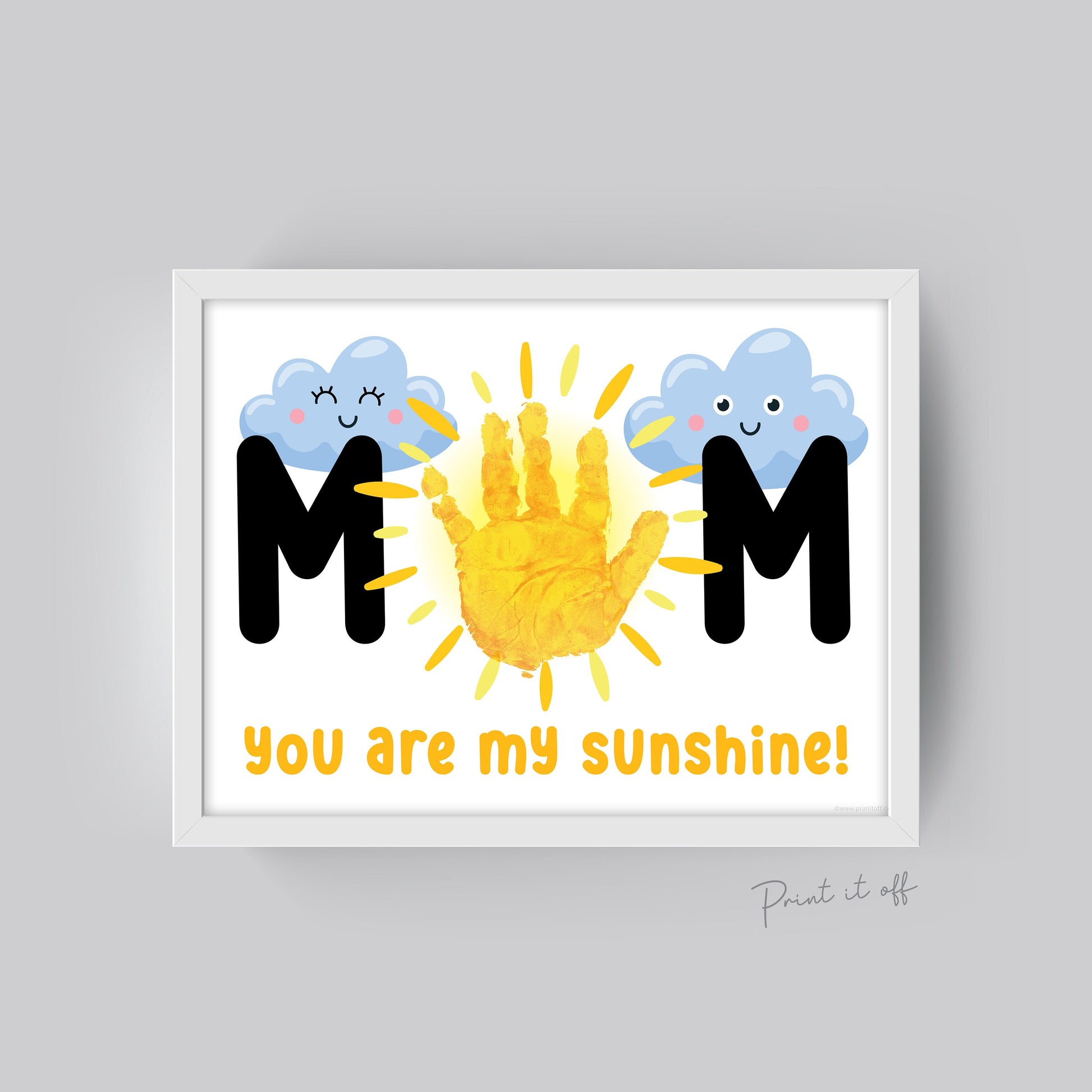 You Are My Sunshine Handprint Craft Art / Sun Mom Mum / Kids Baby Toddler Child / Activity Gift Diy Card Print  Memory / PRINT IT OFF 0471