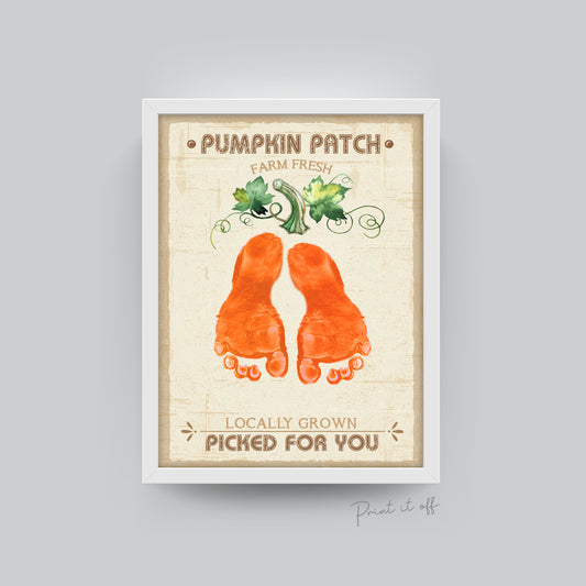Farm Sign Pumpkin Patch / Footprint Feet Art Craft / Kids Baby Toddler / Activity Keepsake Memory Gift Card Decor Sign / PRINT IT OFF 0507