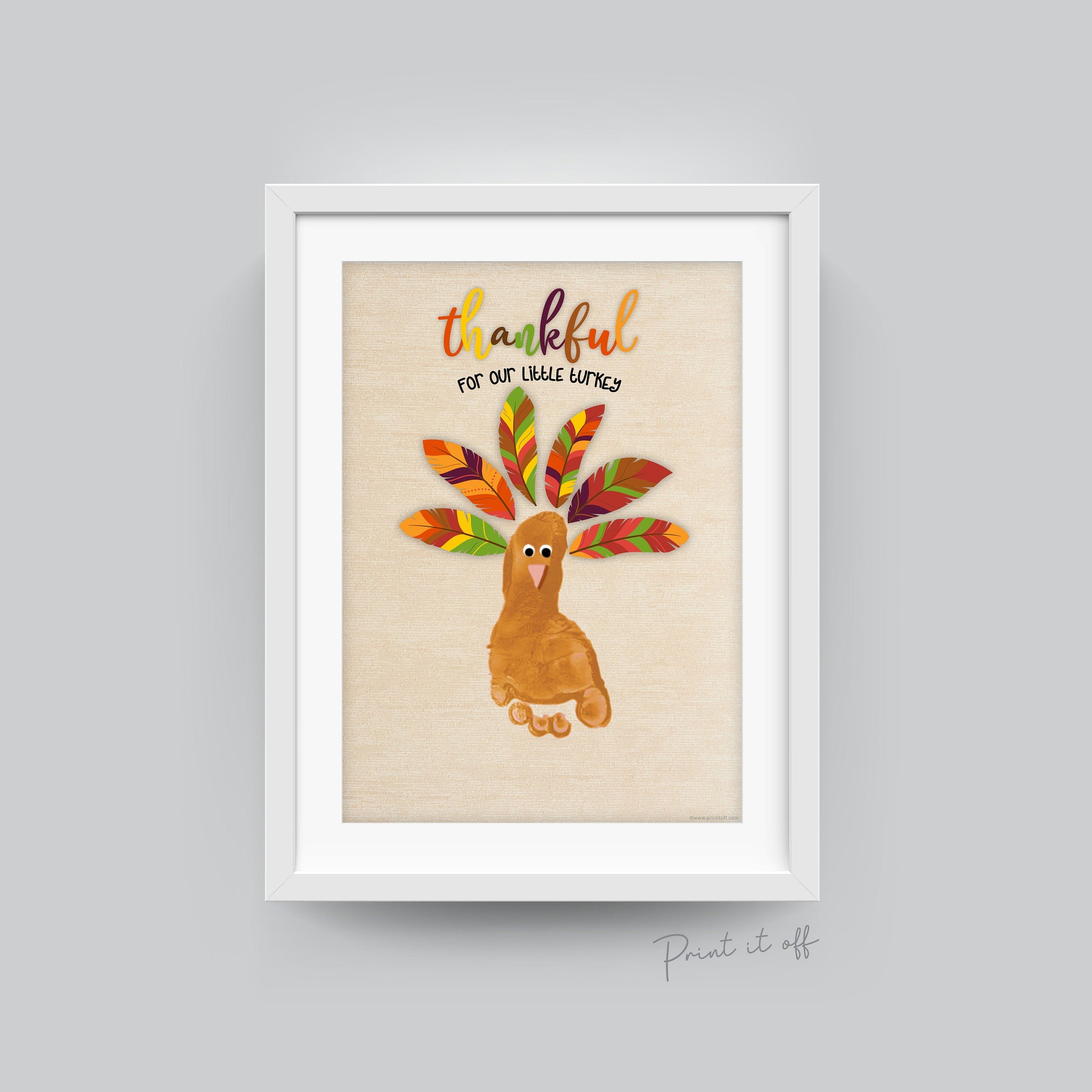Thankful for our Little Turkey / Footprint Art Craft / Happy First Thanksgiving / Kids Baby Keepsake Memory DIY / Printable Print Card 0594