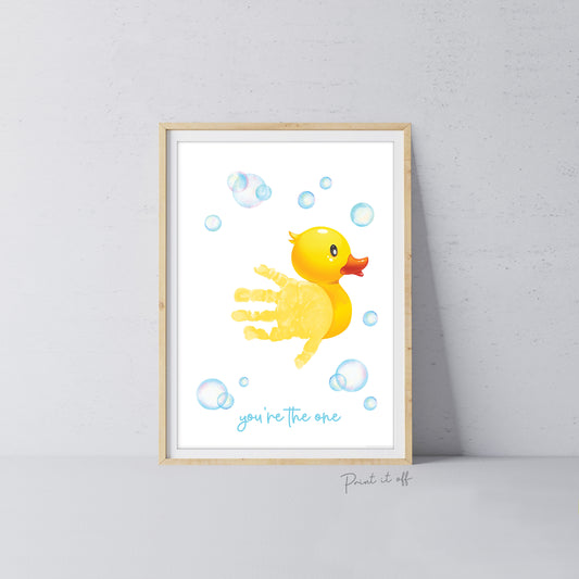 Rubber Ducky You're The One / Footprint Handprint Hand Art Craft / Duck Kids Baby Toddler / Keepsake Gift Diy Card PRINT IT OFF