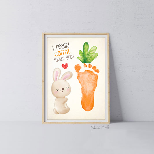 I Carrot 'Bout You / Easter / Footprint Handprint Art / Baby Toddler / Keepsake Memory Craft DIY Card / Print It Off 0835