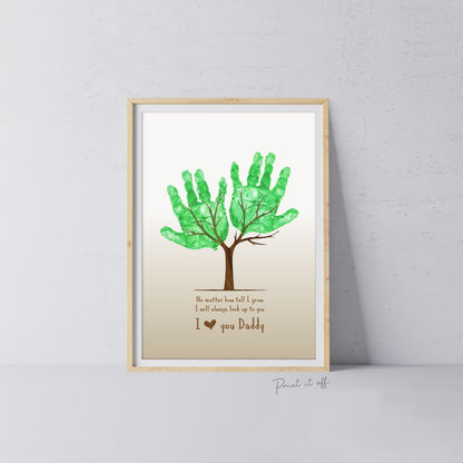 No Matter How Tall I Grow / Tree Handprint Hands Art Craft / Fathers Day Dad / Kids Baby Keepsake / Print Gift DIY Card Printable 0023