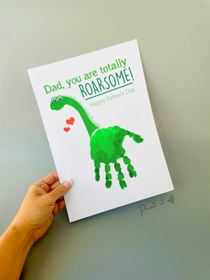 Handprint Art / Dad you are totally Roarsome / Kids Handprint Craft / Dinosaur Keepsake / Happy Father's Day / Gift DIY Dad Printable 0079