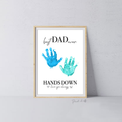Best Dad Hands Down Handprint Art Download, Print Create