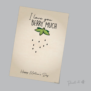 I Love you Berry Much / Handprint Footprint Art / Kids Baby Toddler / Mother's Day Gift / Keepsake Craft DIY Card / Printable Print 0203