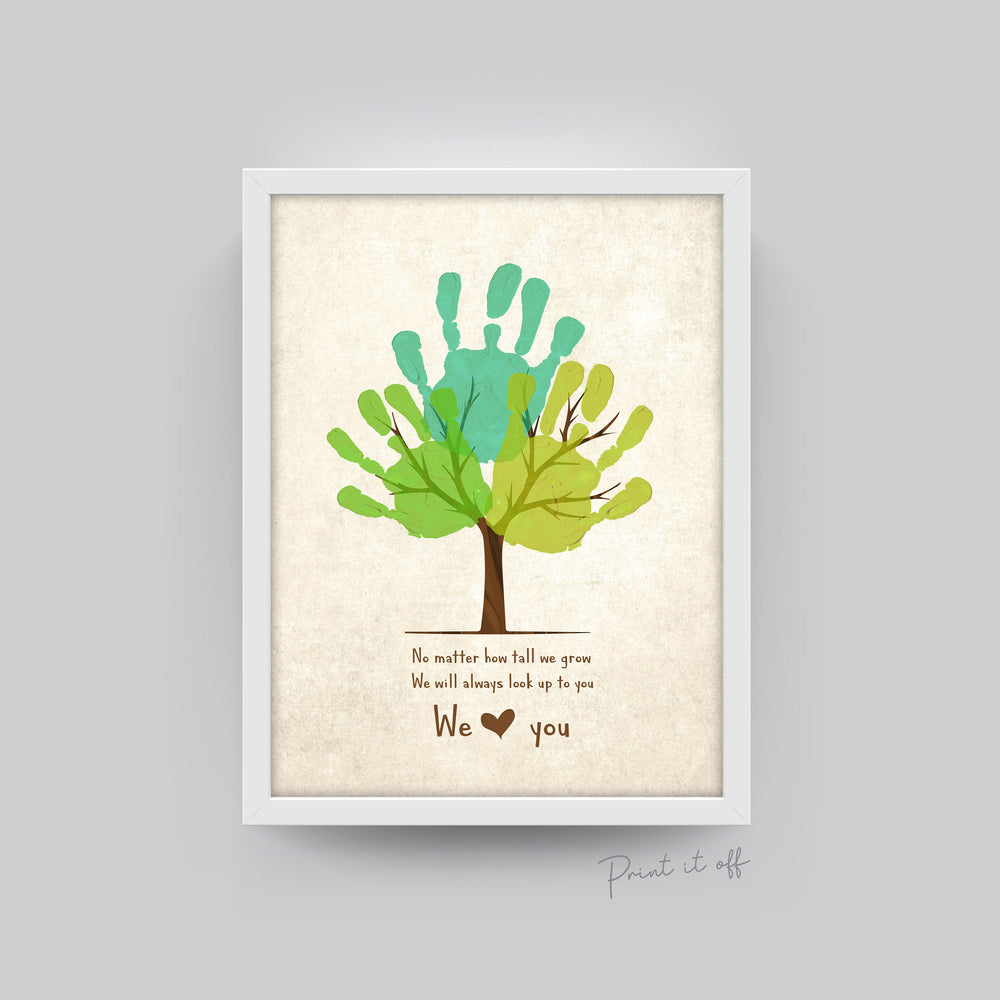 Handprint Tree / Handprint Art Craft / No Matter How Tall We Grow / Kids Baby Toddler / DIY Memory Keepsake Print 0337