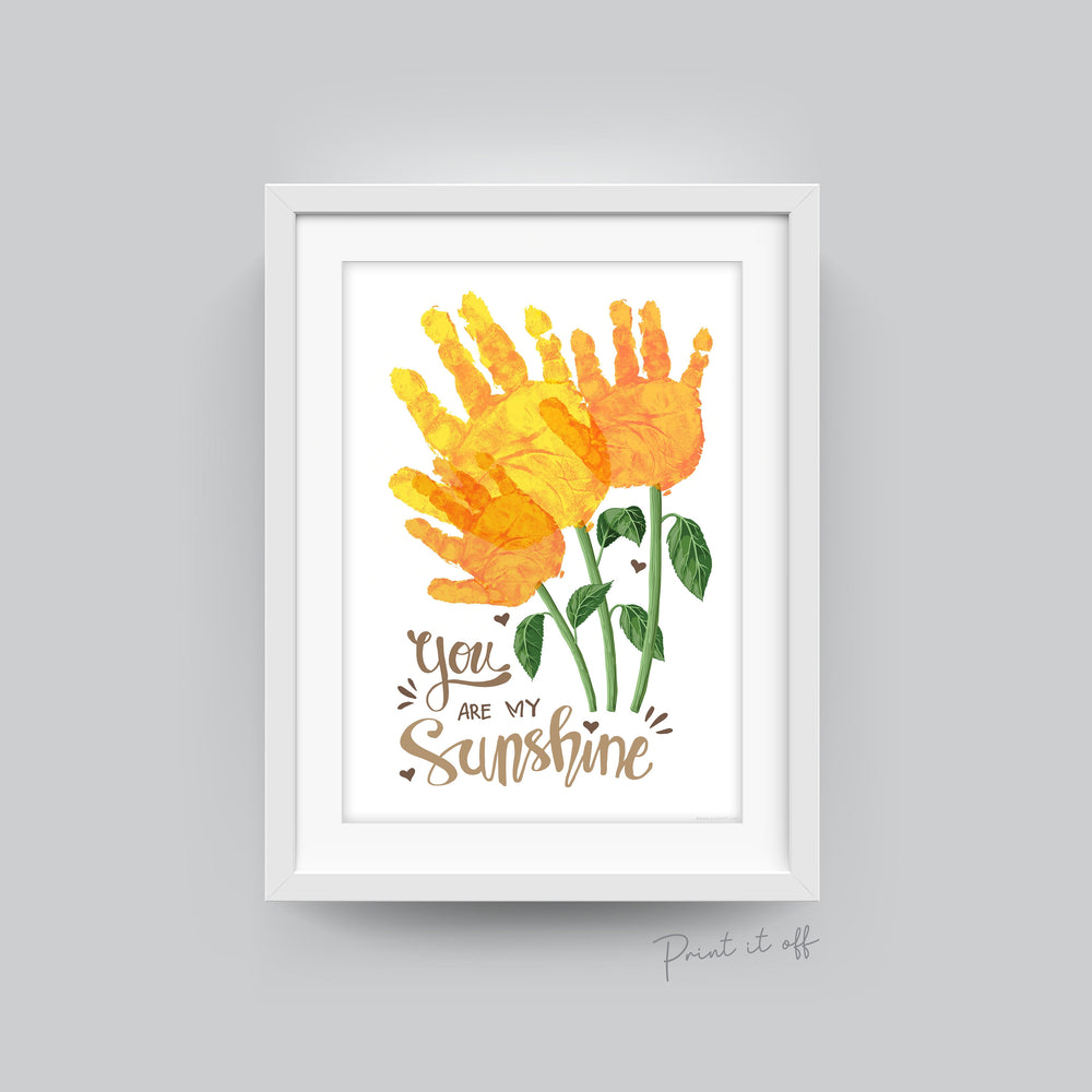 You Are My Sunshine Handprint Craft Art / 3 x Stems Sunflower / Kids Baby Toddler Siblings / Activity Gift Diy Card / PRINT IT OFF