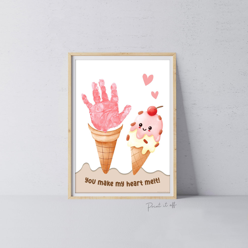 You Make My heart Melt Ice-Cream / Handprint Hand Art Craft Template / Love Valentines Mothers Fathers Day Grandparents / Print it Off
