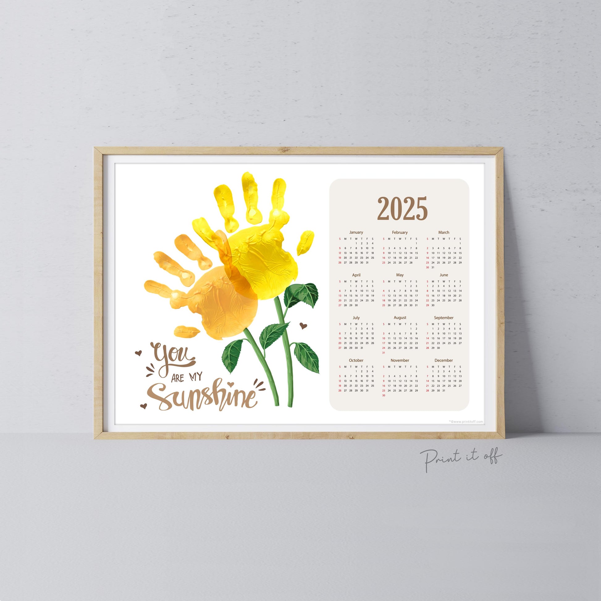 2025 Sunflower Calendar Year / Handprint Footprint Art Craft / Activity DIY Gift Keepsake / Baby Kids Child Toddler / Print It Off 0907