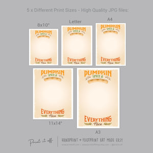 Pumpkin Pie Spice And Everything Nice / Footprint Foot Hand Handprint Art Craft / Thanksgiving Fall Autumn Farm Sign Decor / Toddler Baby Memory Keepsake / Print It Off