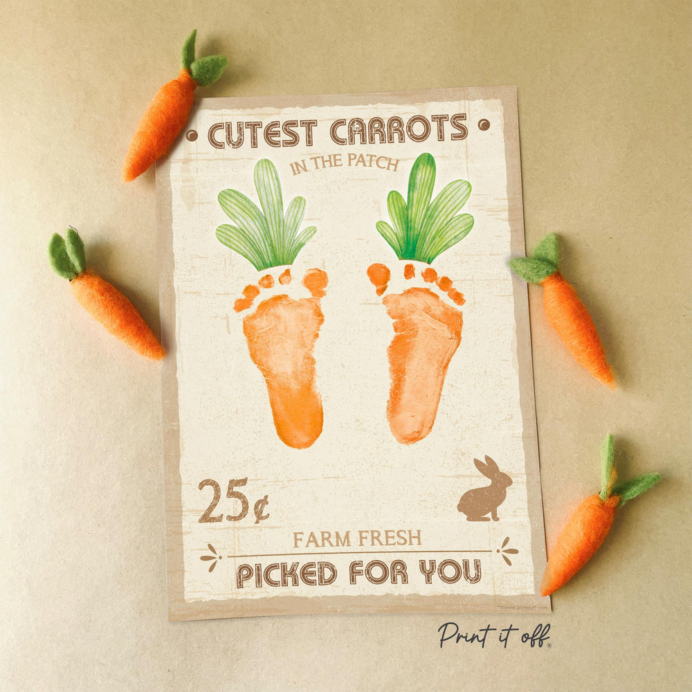 Cutest Carrots Farm Sign Patch Easter / Footprint Feet Art Craft / Kids Baby Toddler / Activity Keepsake Gift Card Decor PRINT IT OFF