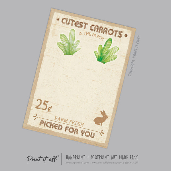 Cutest Carrots Farm Sign Patch Easter / Footprint Feet Art Craft / Kids Baby Toddler / Activity Keepsake Gift Card Decor PRINT IT OFF