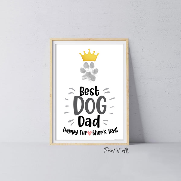 Best Dog Dad Happy Father's Day Paw Print / Dog Cat Animal Pet Pawprint / Activity Keepsake Memory Craft Gift Card / Print It Off 0947