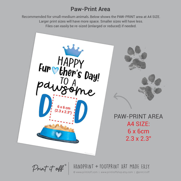 Pawsome Happy Father's Day Paw Print / Dad Dog Cat Animal Pet Pawprint / Activity Keepsake Memory Craft Gift Card / Print It Off 0946