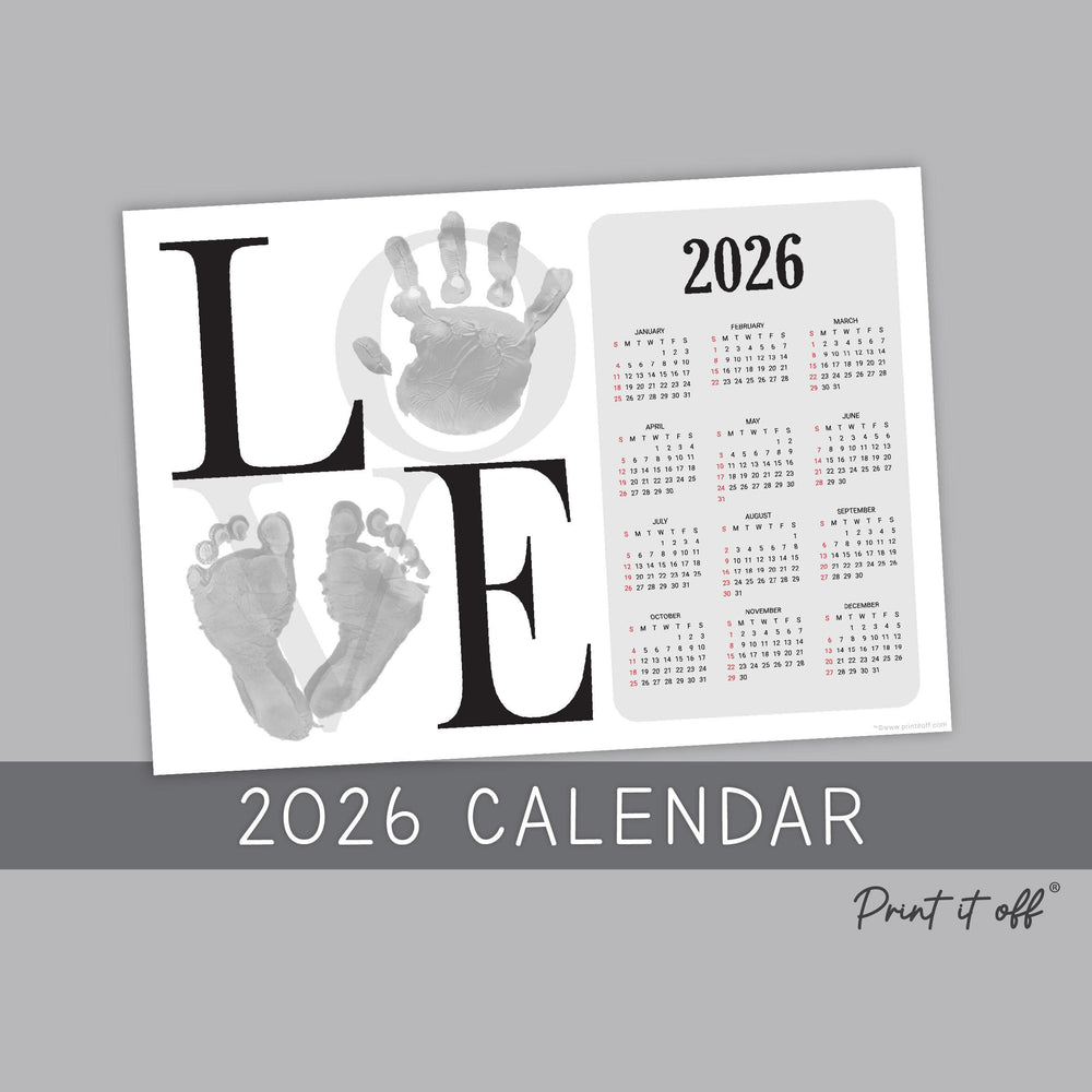 2026 Love Year Yearly Calendar / Handprint Footprint Art Craft / Activity DIY Gift Keepsake / Baby Kids Child Toddler / Print It Off