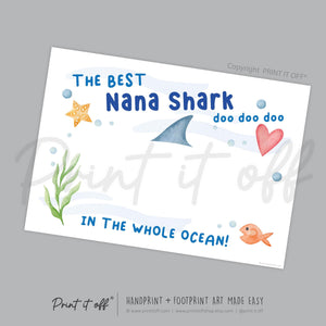 Best Nana Grandma Shark / Footprint Handprint Art Craft Grandparent / Kids Baby Toddler / Keepsake Gift Card / PRINT IT OFF
