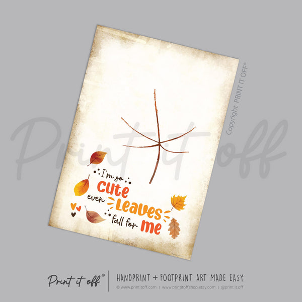 So Cute Leaves Fall Handprint Leaf / Baby Kids Toddler Hand Template / Autumn Sign / Art Craft Memory Keepsake Decor / Print It Off 0965