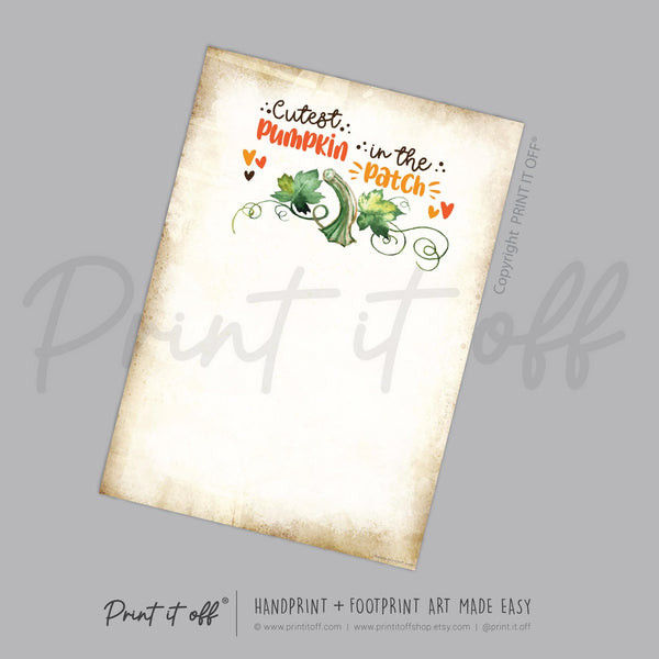 Cutest Pumpkin In The Patch Handprint Footprint / Baby Kids Toddler Template / Fall Autumn Art Craft Memory Keepsake / Print It Off