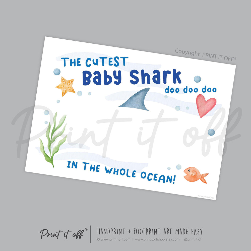 Cutest Baby Shark / Footprint Handprint Foot Art Craft / Kids Baby Toddler / Template Keepsake Gift Card / PRINT IT OFF
