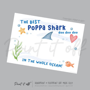 Best Poppa Grandpa Shark / Footprint Handprint Art Craft Grandparent / Kids Baby Toddler / Keepsake Gift Card / PRINT IT OFF