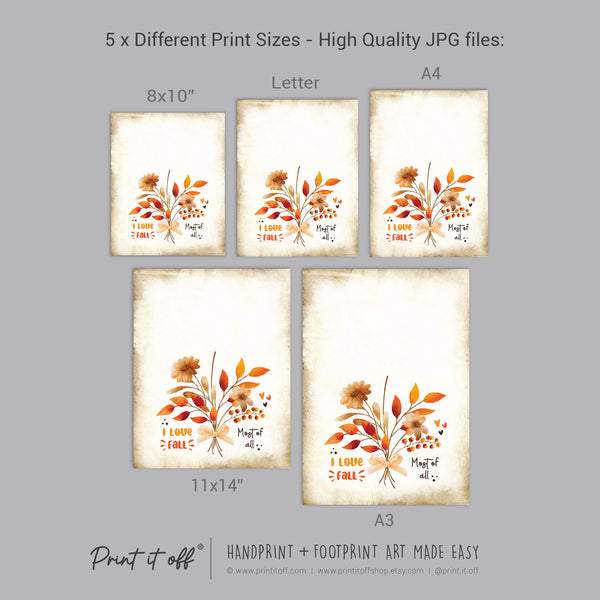 Love Fall Most Of All Flowers Handprint Footprint / Baby Kids Toddler Template / Fall Autumn Art Craft Memory Keepsake / Print It Off