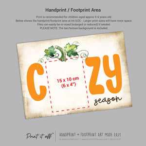 Cozy Season Fall Autumn Handprint Footprint Art / Baby Kids Toddler Template / Craft Activity Memory Keepsake / Print It Off