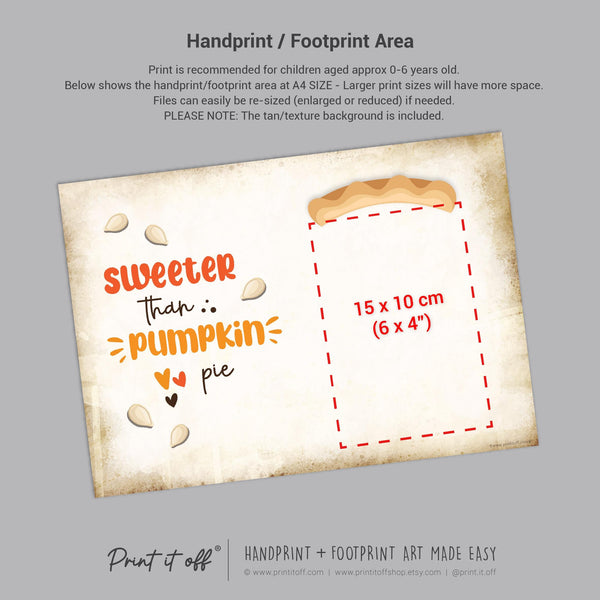 Sweeter Than Pumpkin Pie Autumn Fall - Footprint Art Craft Printable Keepsake Gift Template - PRINT IT OFF