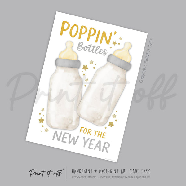 Poppin' Bottles for the New Year - Handprint Footprint Art Craft Printable Keepsake Gift Template Baby - PRINT IT OFF