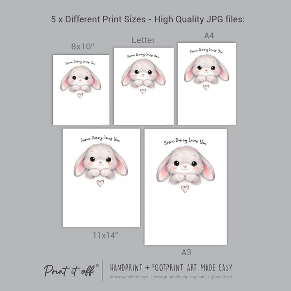 Some Bunny Loves You - Easter Handprint Footprint Art Craft Baby Keepsake Memory - PRINT IT OFF