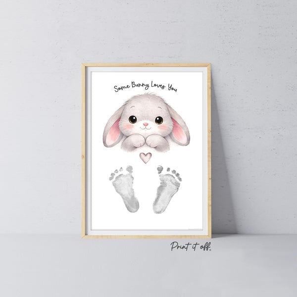 Some Bunny Loves You - Easter Handprint Footprint Art Craft Baby Keepsake Memory - PRINT IT OFF