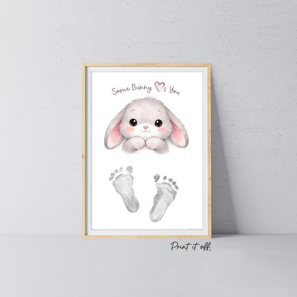 Some Bunny Loves You - Easter Handprint Footprint Art Craft Baby Keepsake Memory Template - PRINT IT OFF