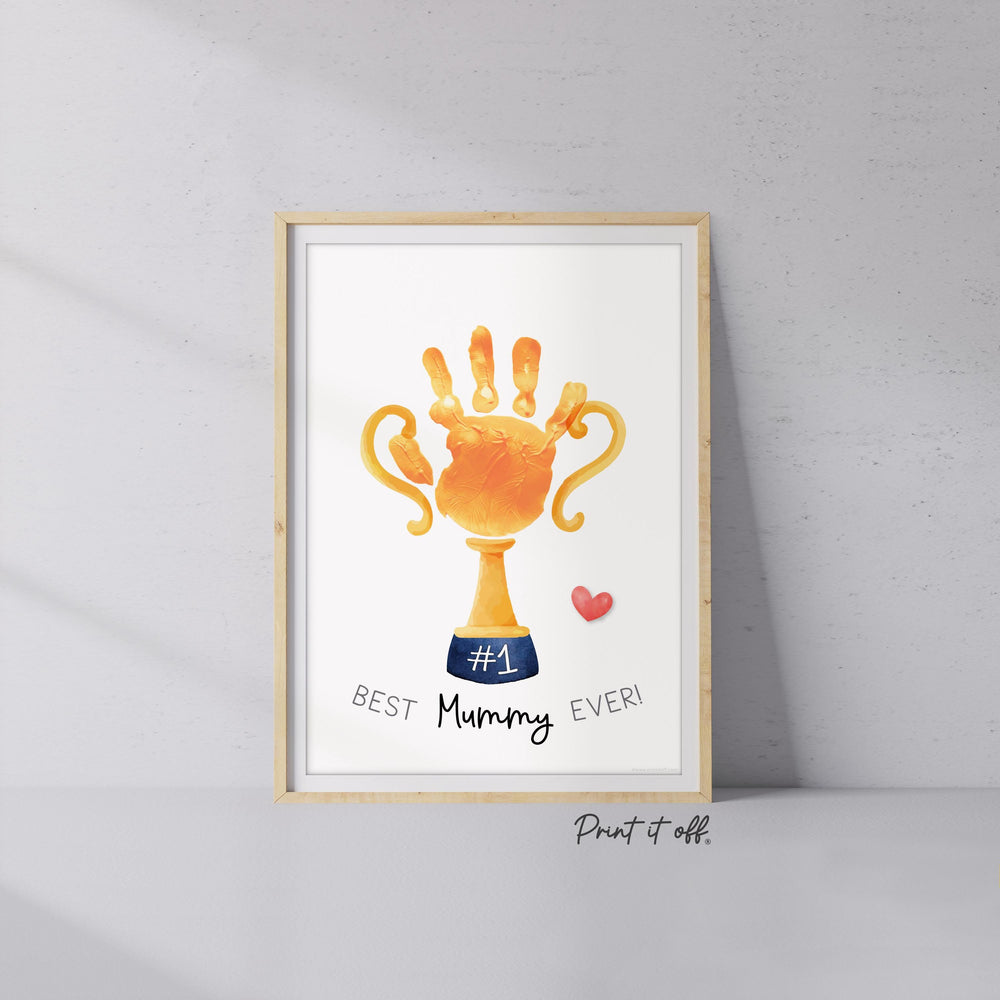 Mother's Day Mummy Handprint Trophy, Keepsake Art Digital Download PRINT IT OFF