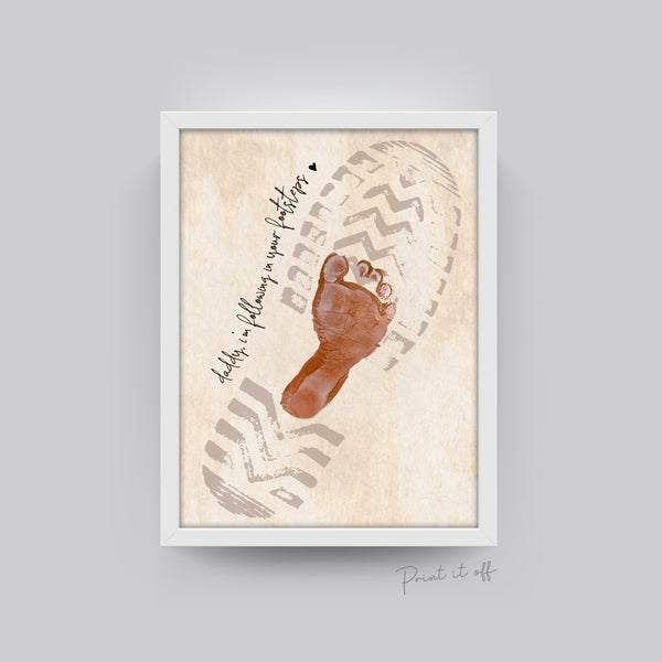 Daddy I'm Following in your Footsteps / Father's Day Dad / Boot Footprint Art / Kids Baby Toddler / Keepsake Craft DIY Card Print 0227
