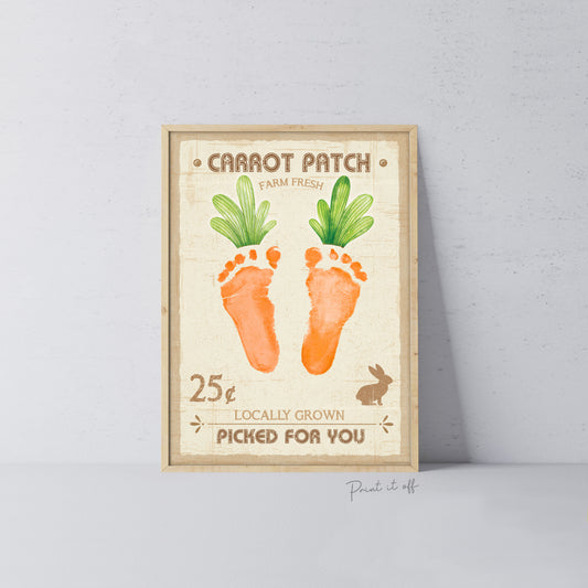 Farm Sign Carrot Patch Easter / Footprint Feet Art Craft / Kids Baby Toddler / Activity Keepsake Gift Card Decor Sign / PRINT IT OFF 0417
