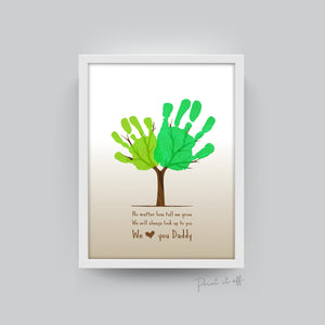 No Matter How Tall We Grow / Tree Handprint Art Craft / Fathers Day Daddy Dad / Kids Baby Toddler Keepsake / Print Card Gift Printable 0024