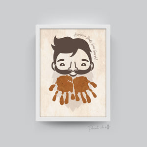 Awesome Dads Have Beards / Hand Handprint Art Craft / Father's Day Birthday Dad / Kids Baby Toddler / Keepsake Gift DIY Card Print 0234