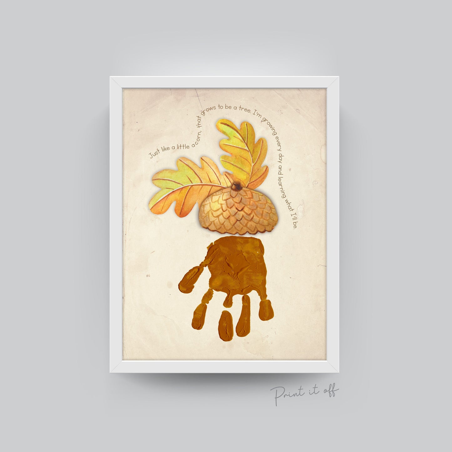 Acorn Autumn Poem / Just a Little Acorn Growing Every Day / Handprint Art Craft / Kids Baby Toddler Keepsake / Printable Print Card 0257