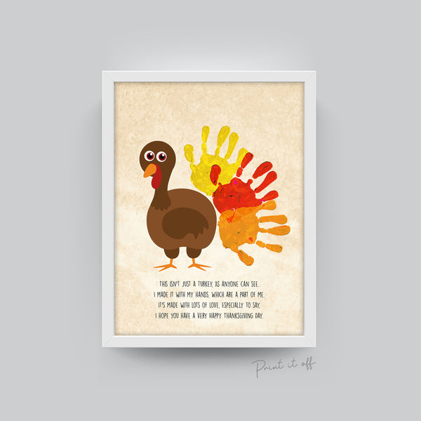 This Isn't Just A Turkey / Happy Thanksgiving Autumn / Handprint Art Craft DIY / Kids Toddler Baby Keepsake / Print Card 0124