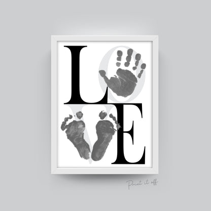LOVE / Handprint Footprint Heart Love / Valentine's / Handprint DIY Craft Art / Baby Toddler / Keepsake Print / Nursery Wall Art Print 0158